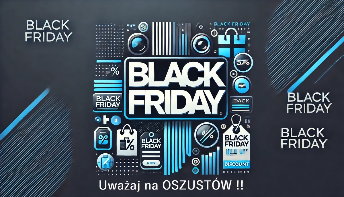 Black Friday: Uważaj na oszustwa w sieci